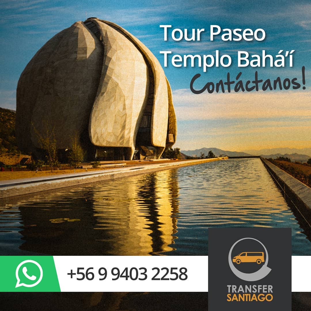 Transfert Santiago - Tour Temple Bahai Santiago